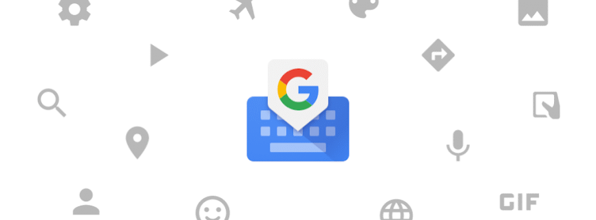 Gboard – The Google Keyboard